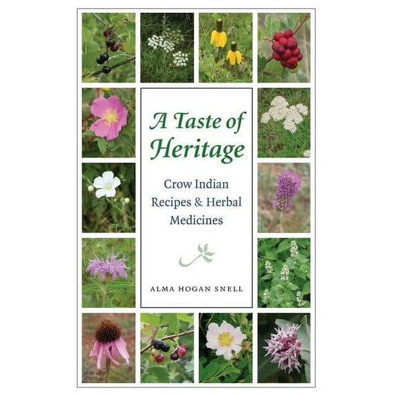 At Table Taste of Heritage: Crow Indian Recipes and Herbal Medicines, (Paperback)