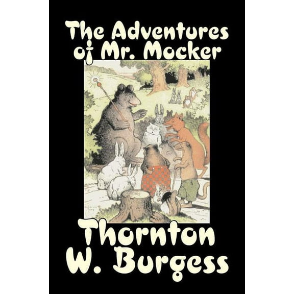 The Adventures of Mr. Mocker by Thornton Burgess, Fiction, Animals, Fantasy & Magic, (Paperback)