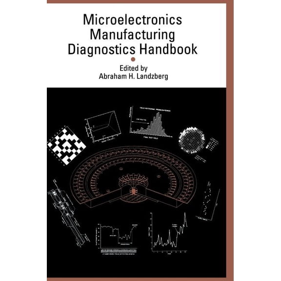 Electrical Engineering Microelectronics Manufacturing Diagnostics Handbook, (Hardcover)