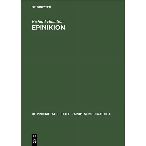 de Proprietatibus Litterarum. Series Pra Epinikion: General Form in the Odes of Pindar, Book 91, (Hardcover)
