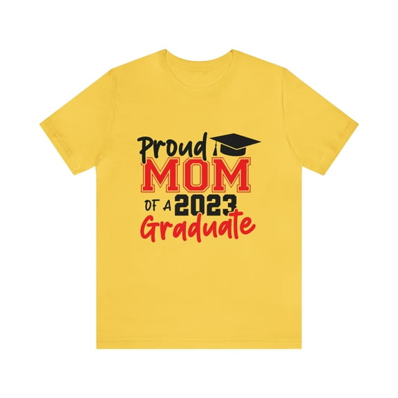 Proud Mom of 2023 Graduate Congrats Unisex Jersey Short Sleeve Tee