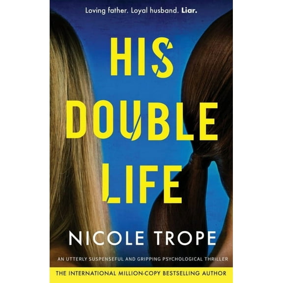 His Double Life: A completely unputdownable domestic suspense novel, (Paperback)