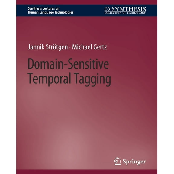 Synthesis Lectures on Human Language Tec Domain-Sensitive Temporal Tagging, (Paperback)