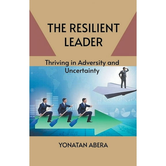 The Resilient Leader, (Paperback)