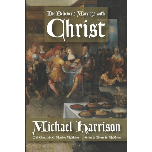 The Believer's Marriage with Christ, (Paperback)
