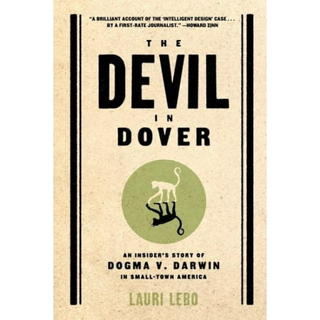 The Devil in Dover : An Insider's Story of Dogma v. Darwin in Small-Town (Best Small Towns In America)