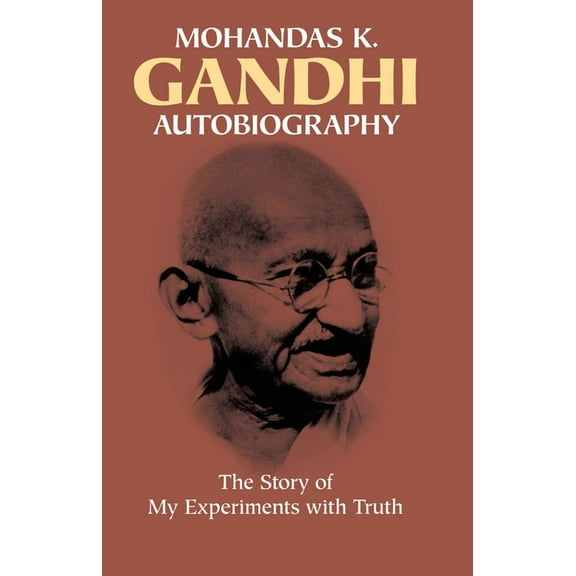 Autobiography: The Story of My Experiments with Truth, (Paperback)