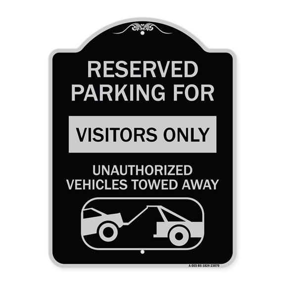 SignMission Designer Series Sign - Reserved Parking for Visitors Only Unauthorized Vehicles Towed Away | Black & Silver 18" x 24" Heavy-Gauge Aluminum Architectural Sign | Made in the