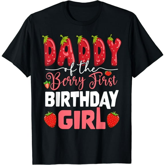 Daddy of The Berry First Birthday of Girl Strawberry Dad T-Shirt