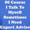 thumbnail image 3 of CafePress - Sometimes I Need Expert Advice Dark T Shirt - Men's Classic Graphic Cotton T-Shirt, 3 of 4