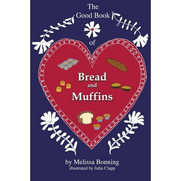The Good Book of Bread and Muffins, (Paperback)