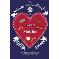 The Good Book of Bread and Muffins, (Paperback)