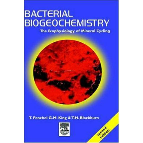 Pre-Owned Bacterial Biogeochemistry: The Ecophysiology Of Mineral Cycling - Fenchel, Tom