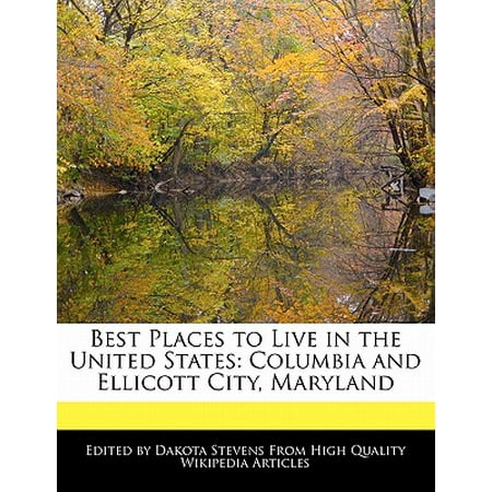 Best Places to Live in the United States : Columbia and Ellicott City, (Pakistan Best City To Live)