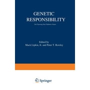 Genetic Responsibility: On Choosing Our Children's Genes (Paperback)