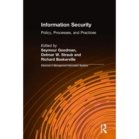 Advances in Management Information Information Security: Policy, Processes, and Practices, (Hardcover)