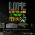 thumbnail image 4 of Glowneon Life Is Better When You Play Tennis Neon Sign, Tennis Led Sign, Tennis Player Room Decor, 4 of 5