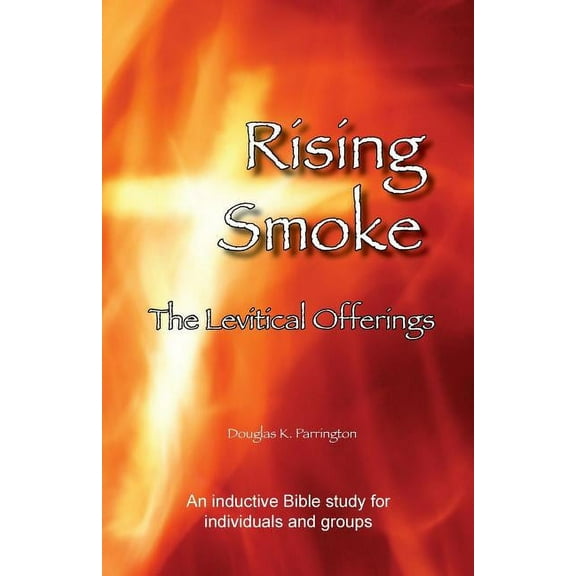 Rising Smoke - The Levitical Offerings, (Paperback)