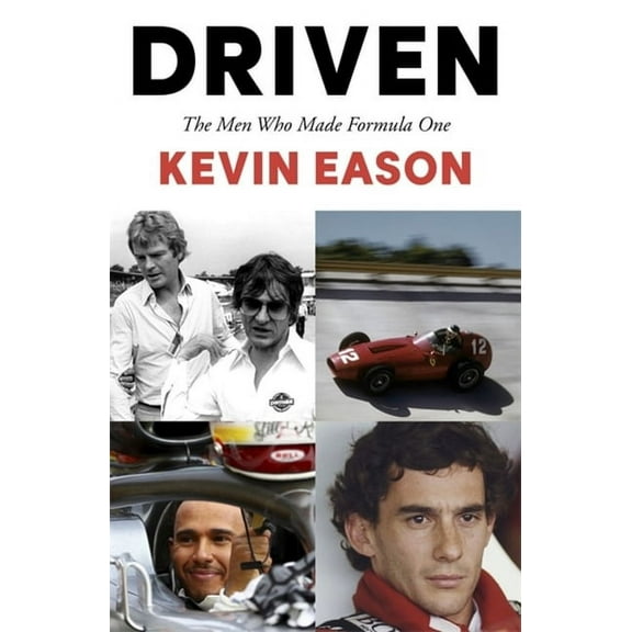 Driven: The Men Who Made Formula One, (Paperback)