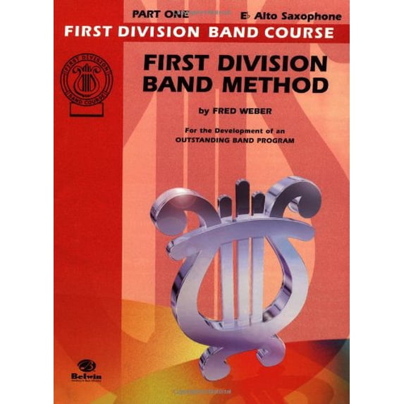 Pre-Owned First Division Band Method: E-Flat Alto Saxophone, Part One (Paperback) 0757907199 9780757907197