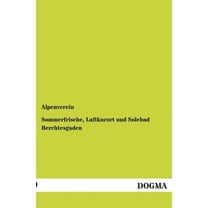 Sommerfrische, Luftkurort und Solebad Berchtesgaden (Paperback)