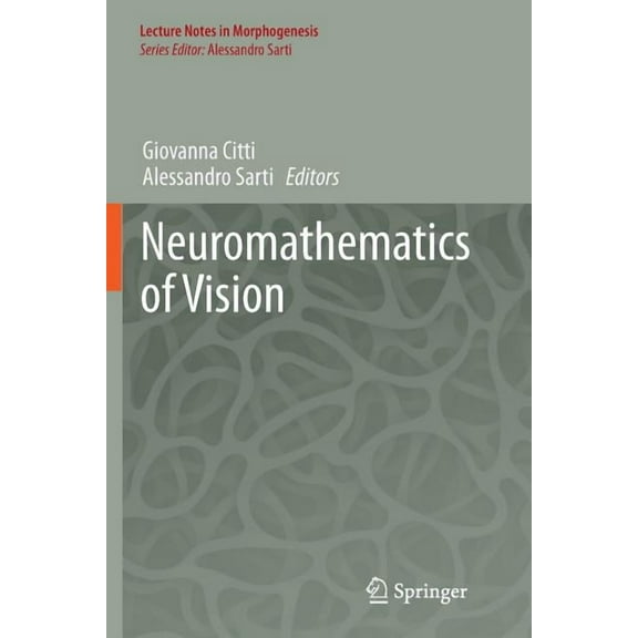 Lecture Notes in Morphogenesis Neuromathematics of Vision, (Paperback)