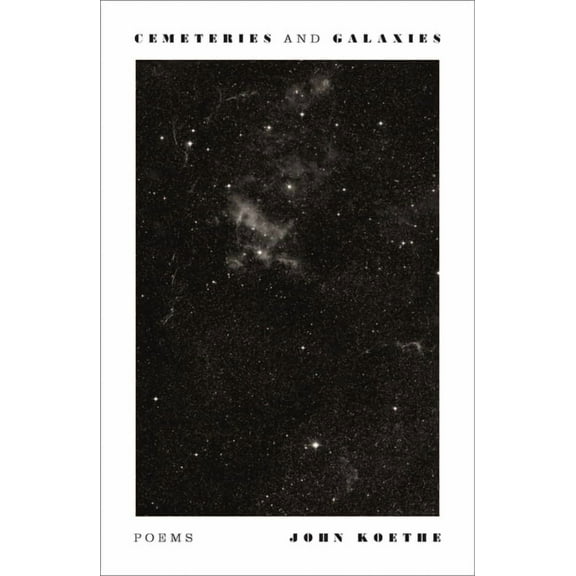 Cemeteries and Galaxies: Poems, (Paperback)