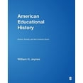 thumbnail image 1 of Pre-Owned American Educational History: School, Society, and the Common Good (Paperback) 1412914213 9781412914215, 1 of 1