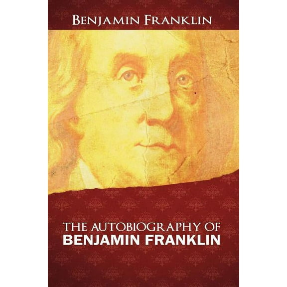 The Autobiography of Benjamin Franklin (Paperback)