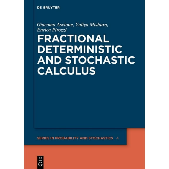 de Gruyter Probability and Stochastics Fractional Deterministic and Stochastic Calculus, Book 4, (Hardcover)