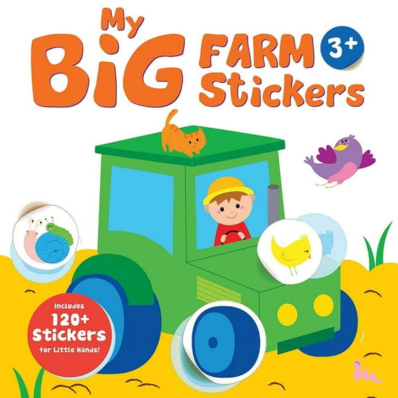 Yoyo My Big Farm Sticker Book My Big Farm Sticker Book: Tractor (Ages 3 ): Includes 120  Stickers for Little Hands!, (Hardcover)