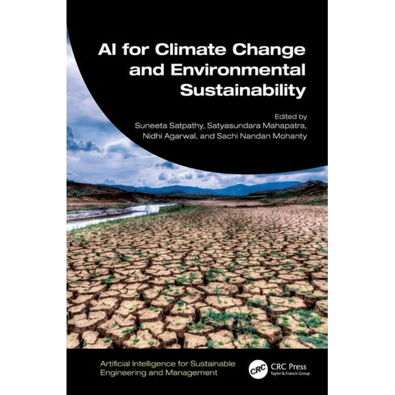 Artificial Intelligence for Sustainable  AI for Climate Change and Environmental Sustainability, (Hardcover)