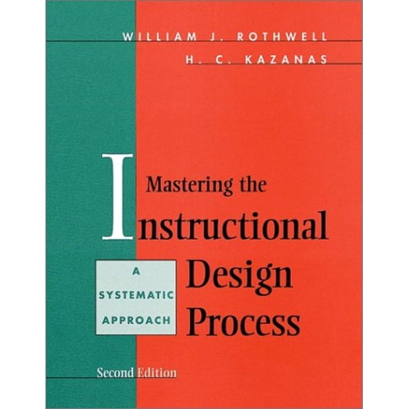 Pre-Owned Mastering the Instructional Design Process : A Systematic Approach, 2nd Edition (Hardcover) 0787909483