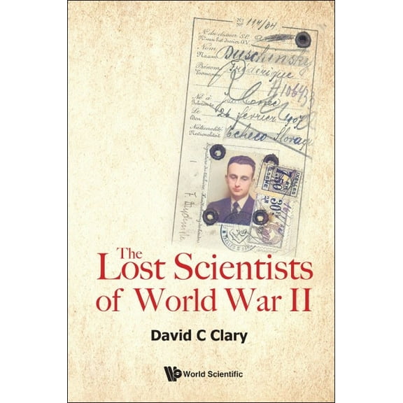 The Lost Scientists of World War II, (Paperback)