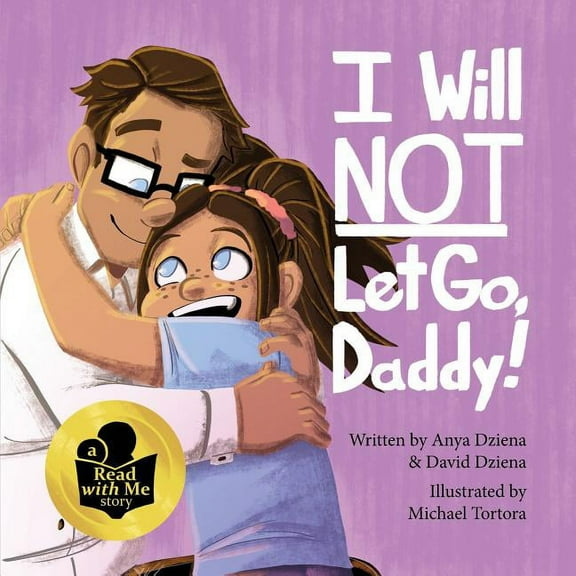 I Will Not Let Go, Daddy!, (Paperback)
