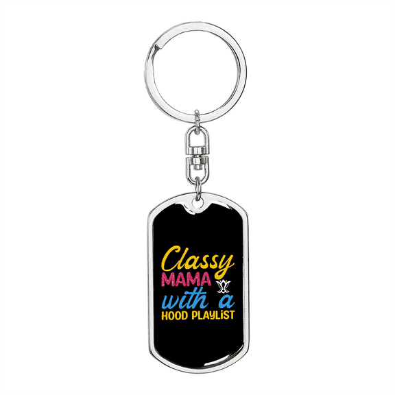 Classy Mama With Playlist Mom Keychain Stainless Steel or 18k Gold Dog Tag Keyring