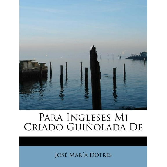 Para Ingleses Mi Criado Gui�olada De Paperback