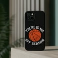 thumbnail image 4 of DistinctInk MagSafe Tough Case for Apple iPhone 15 (6.1" Screen) - Basketball There is No Off Season - Tempered Glass Back, 4 of 6