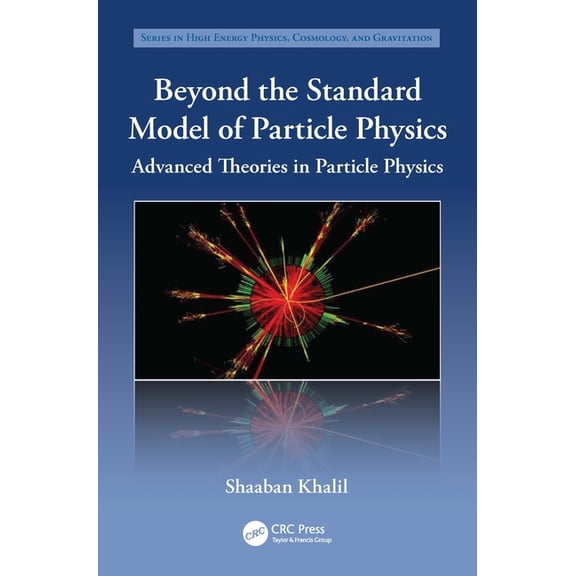 High Energy Physics, Cosmology and Gravi Beyond the Standard Model of Particle Physics, (Hardcover)