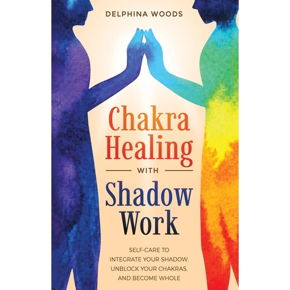 Chakra Healing with Shadow Work, (Paperback)