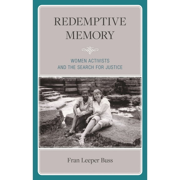 Redemptive Memory: Women Activists and the Search for Justice, (Hardcover)