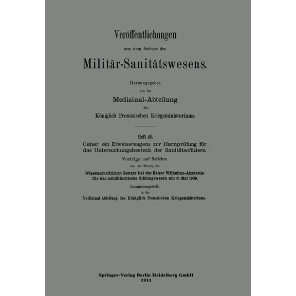 VerÃ¶ffentlichungen Aus Dem Gebiete Des M Ãber Ein Eiweissreagens Zur HarnprÃ¼fung FÃ¼r Das Untersuchungsbesteck Der SanitÃ¤tsoffiziere, (Paperback)