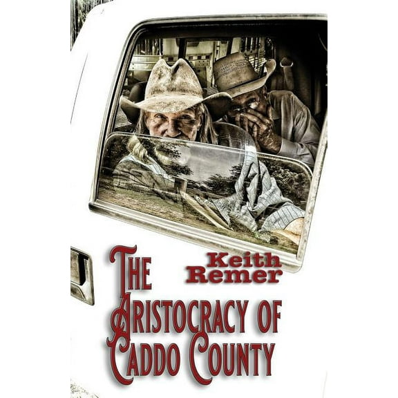 The Aristocracy of Caddo County, (Paperback)