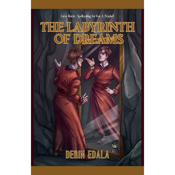 Curse Words: Spellcasting for Fun and Pr The Labyrinth of Dreams, Book 2, (Paperback)