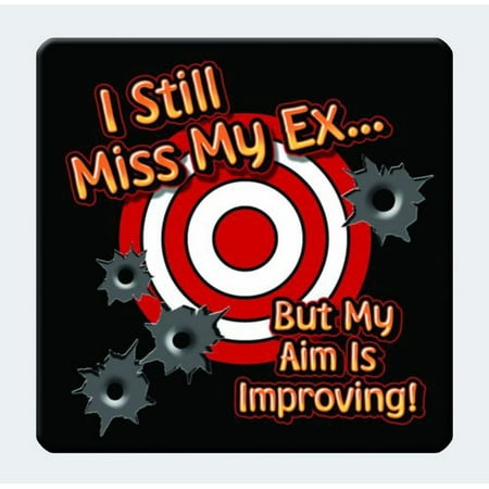 

I Still Miss My Ex… But My Aim Is Improving! Magnet