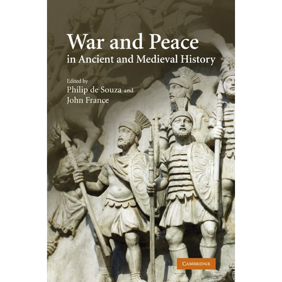 War and Peace in Ancient and Medieval History, (Paperback)