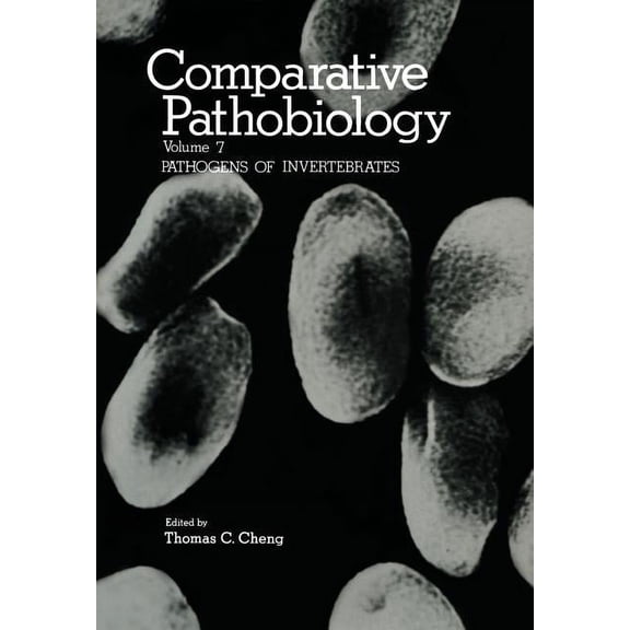 Comparative Pathobiology Pathogens of Invertebrates: Application in Biological Control and Transmission Mechanisms, Book 7, (Paperback)