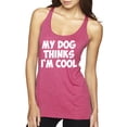 thumbnail image 1 of My Dog Thinks I'm Cool Funny Dog Lover Dog Lover Tri-Blend Racerback Tank Top, Vintage Pink, Small, 1 of 3