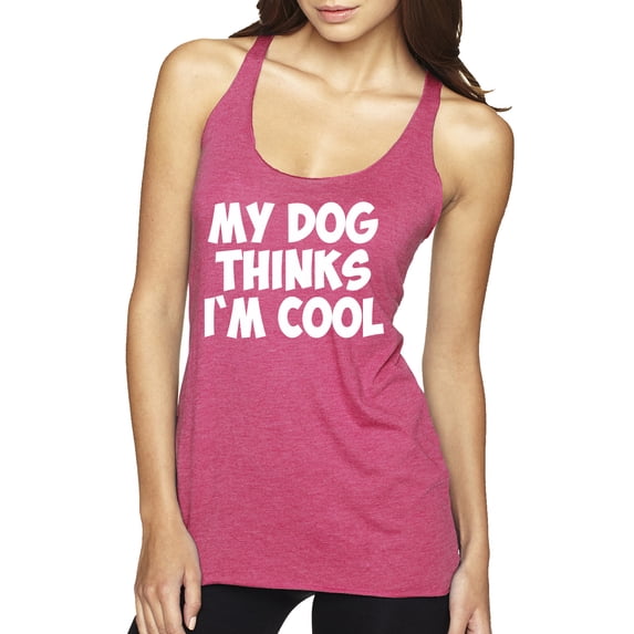 My Dog Thinks I'm Cool Funny Dog Lover Dog Lover Tri-Blend Racerback Tank Top, Vintage Pink, Small