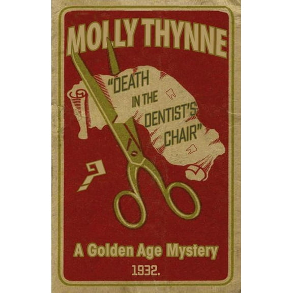 Death in the Dentist's Chair: A Golden Age Mystery, (Paperback)